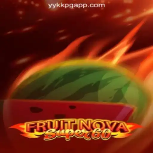 Discover the Excitement of FruitNovaSuper60: The Ultimate Slot Experience