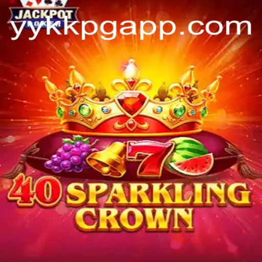 Discover the Thrilling World of 40SparklingCrown at YYKKPG.COM Oficial Slots Brasil #1